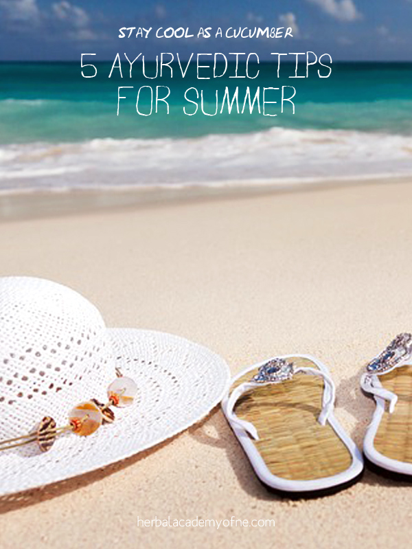 5 Ayurvedic Tips for Summer - Herbal Academy