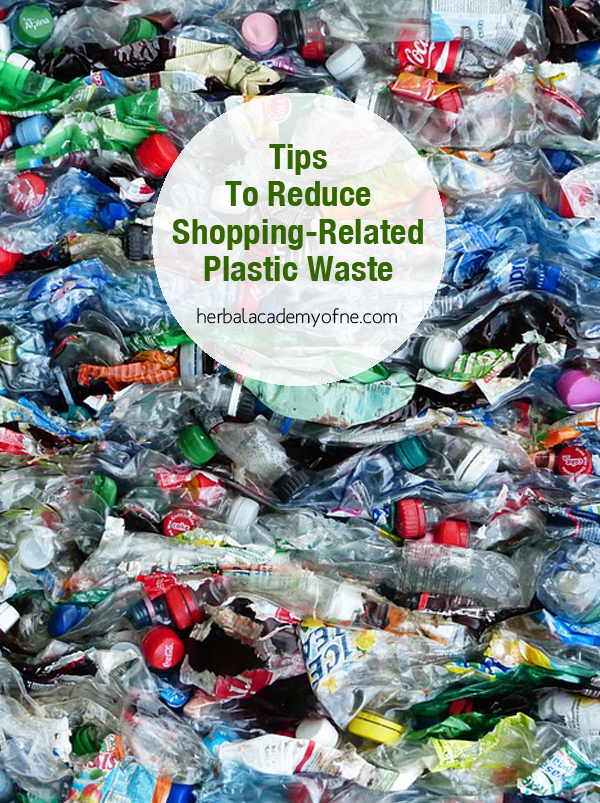 Tips To Reduce Shopping-Related Plastic Waste - Herbal Academy