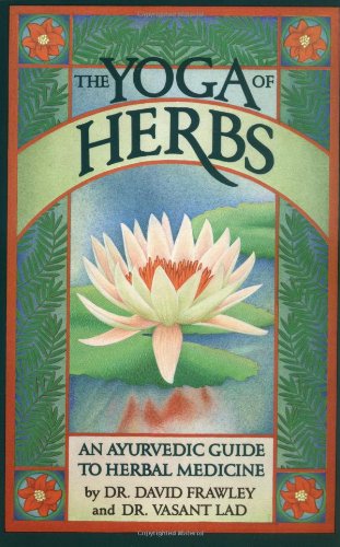 Strengthen your Herbal Knowledge with The Yoga of Herbs