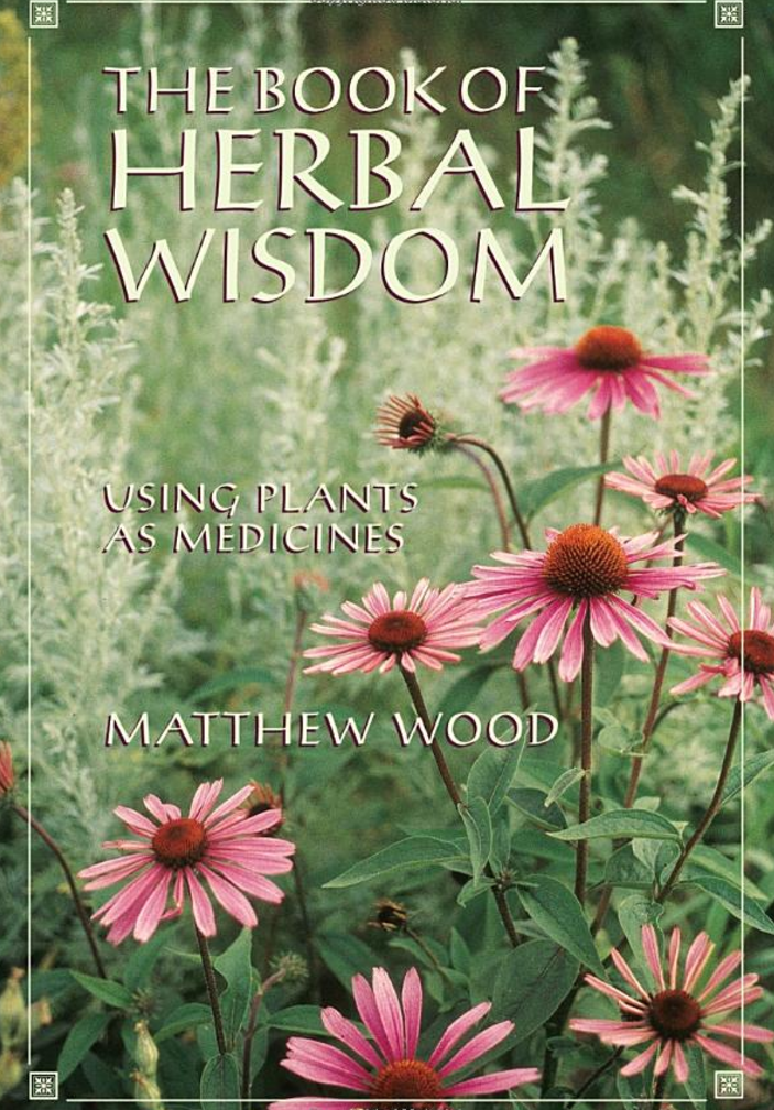 The Book of Herbal Wisdom by Matthew Wood
