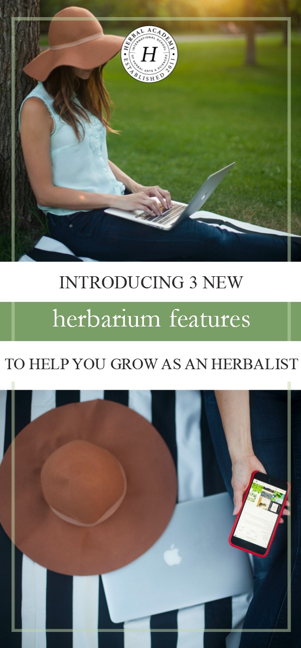Introducing 3 New Herbarium Features To Help You Grow As An Herbalist | Herbal Academy | We are pleased to announce that even more resources are being released to The Herbarium community! Check out these new Herbarium features today!