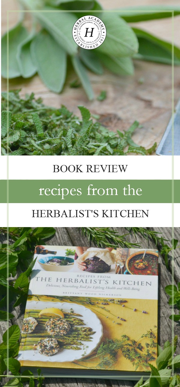 Book Review: Recipes from the Herbalist’s Kitchen by Brittany Wood Nickerson | Herbal Academy | Love food? Love herbs? Love cookbooks? Then you'll love this one! Come check out our review of this brand new herbal cookbook!