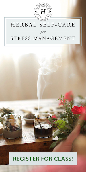 Enroll in the Herbal Self-Care for Stress Management Course