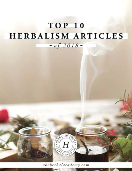 Free Ebook: Top 10 Herbalism Articles of 2018 | Herbal Academy | We’re sharing the top 10 herbalism articles from the Herbal Academy blog in 2018. We've gathered them up and packaged them in this free downloadable ebook.