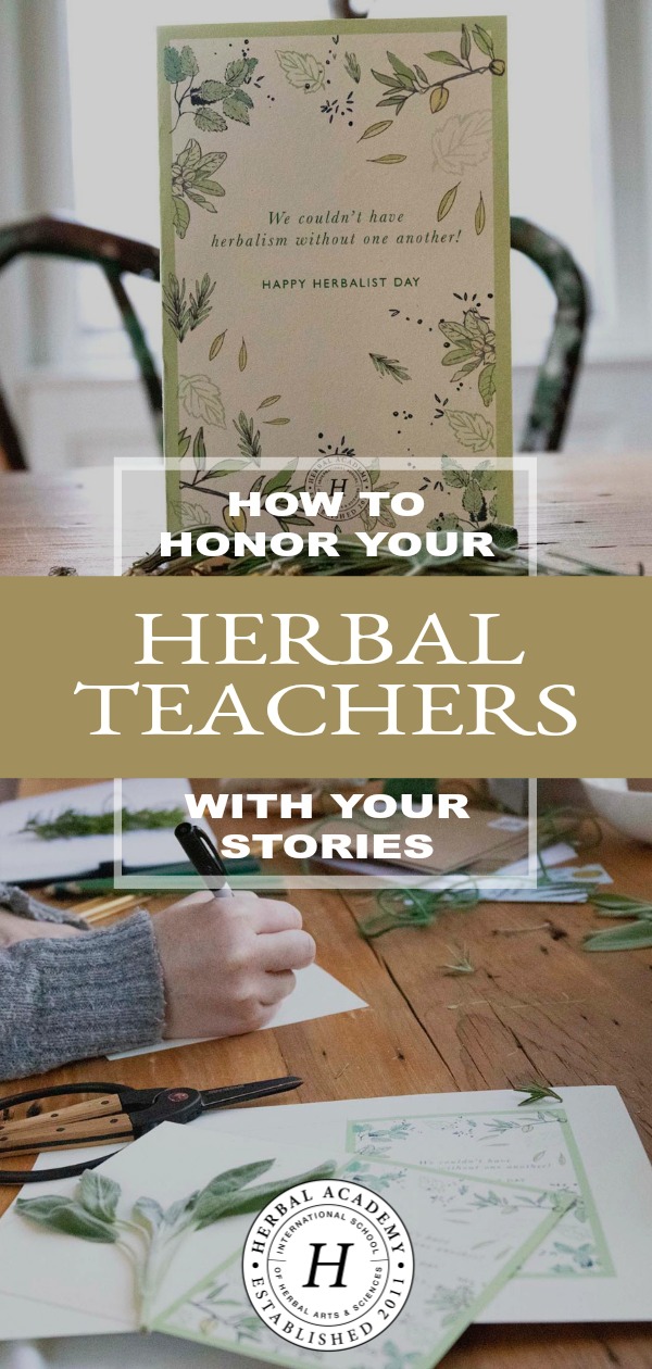 How To Honor Herbal Teachers With Your Stories | Herbal Academy | Herbalist Day is April 17th, and one way you can honor herbal teachers is by sharing your stories with the person who touched and inspired you.