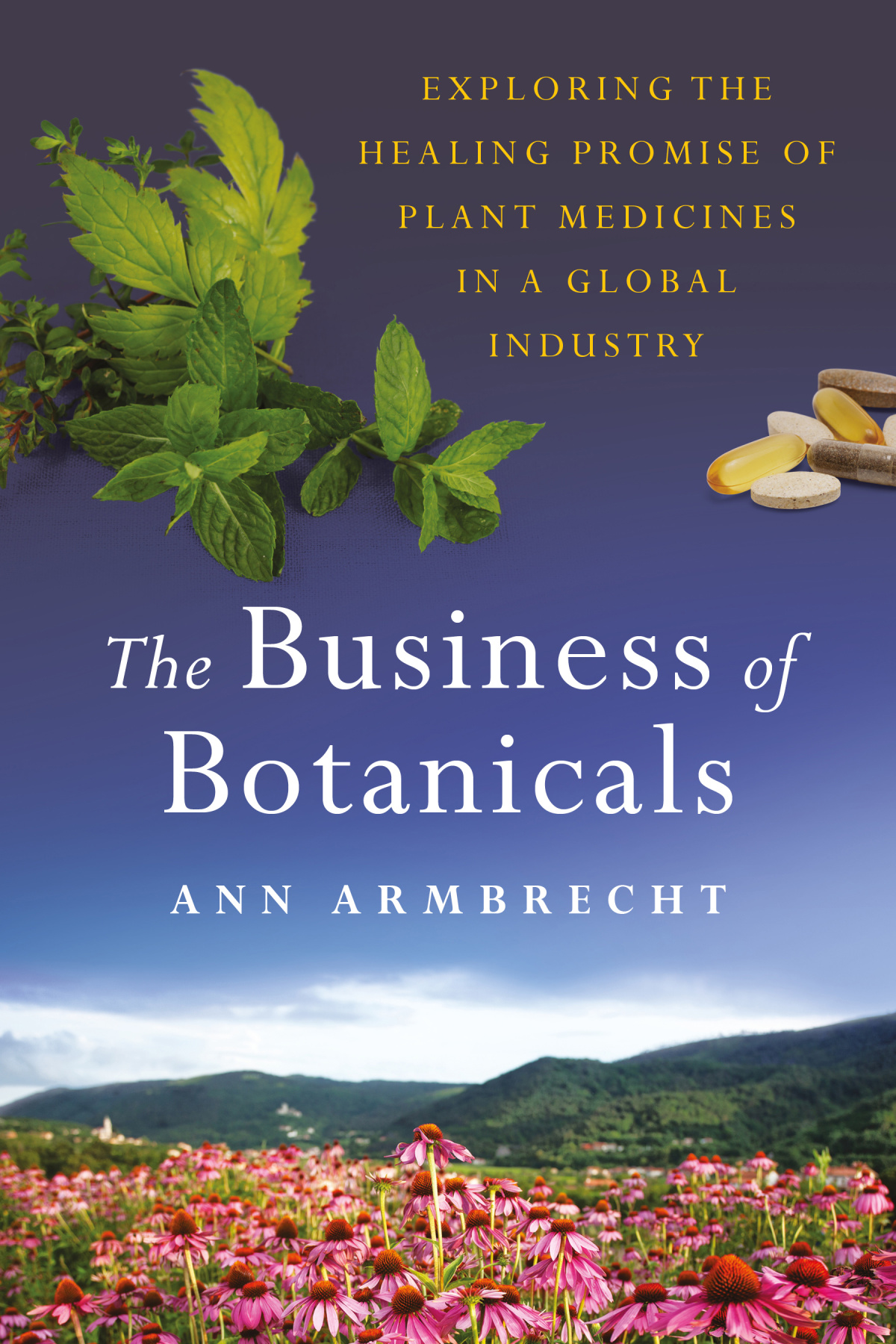 Ann Armbrecht's new book, "The Business of Botanicals".