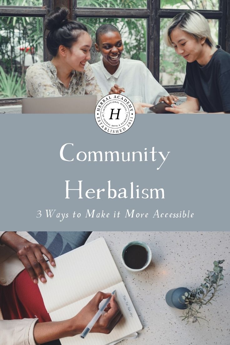 Community Herbalism: 3 Ways to Make it More Accessible | Herbal Academy | You’re ready to put community herbalism back into your practice but don’t know where to start? Here are 3 ways to make it more accessible.