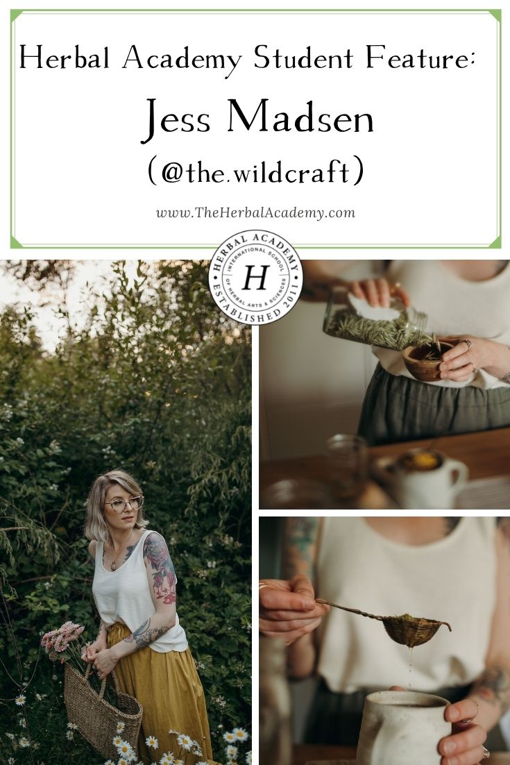 Herbal‌ ‌Academy‌ ‌Student‌ ‌Feature:‌ ‌Jess‌ Madsen ‌@the.wildcraft‌ | Herbal Academy | In this Student Feature interview, we spoke with Jess Madsen. Jess works with herbalists and herbal companies as a designer and photographer.