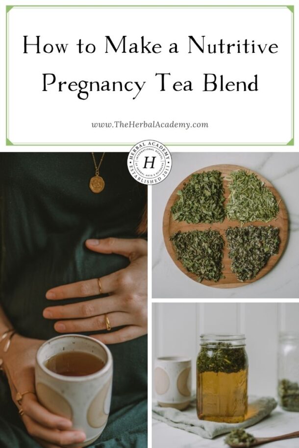 How To Make A Nutritive Pregnancy Tea Blend – Herbal Academy