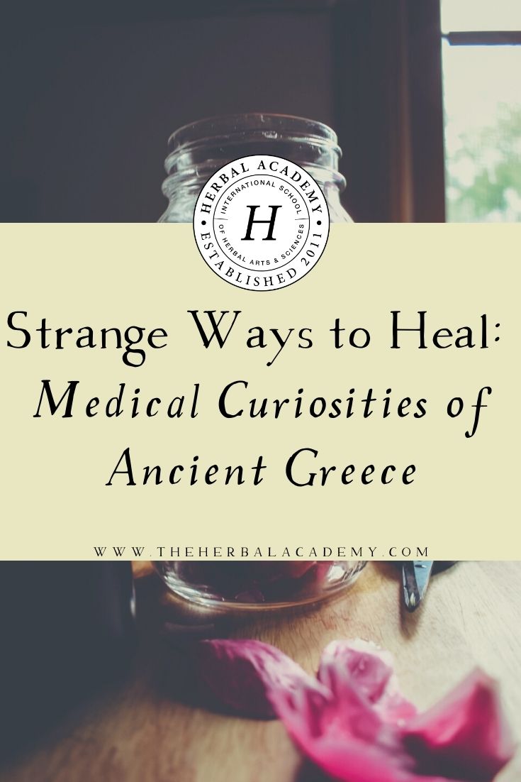 Strange Ways to Heal: Medical Curiosities of Ancient Greece | Herbal Academy | Through surviving ancient written documents, we can examine some of the seemingly strange ways humans sought to heal in ancient Greece.