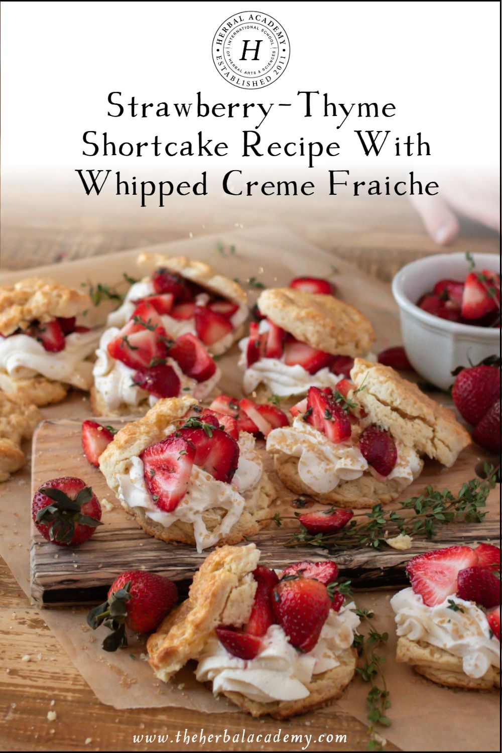 Strawberry-Thyme Shortcake Recipe With Whipped Crème Fraîche | Herbal Academy | The addition of fresh thyme in this shortcake recipe creates an herbal flavor that feels like your dessert came straight out of the garden.