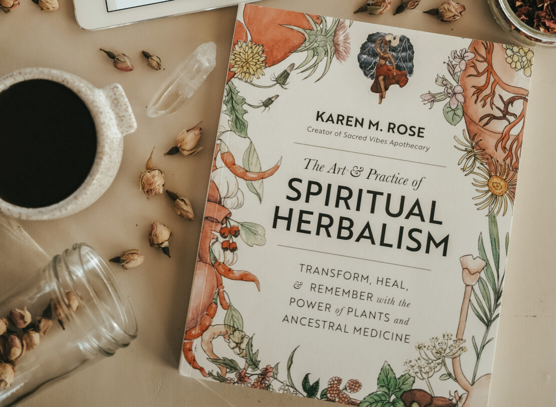The Practice of Spiritual Herbalism and How It Relates to Sexual Health by Herbal Academy